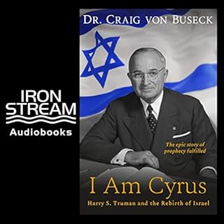 I Am Cyrus: Harry S. Truman and the Rebirth of Israel cover art