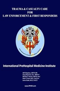 Trauma & Casualty Care for Law Enforcement and First Responders