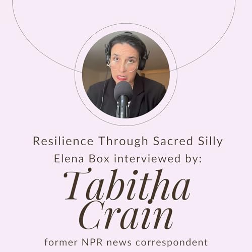 Page de couverture de Resilience Through Sacred Silly with Tabitha Crain