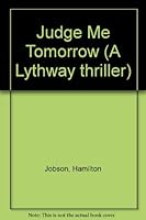 Judge Me Tomorrow 0851199100 Book Cover