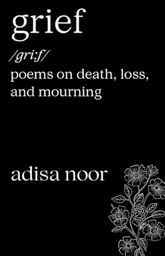 Grief: Poems on Death, Loss, and Mourning