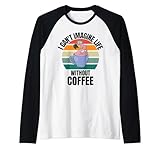 Retro Cute Flamingo No puedo imaginar la vida sin café Camiseta Manga Raglan