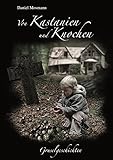 Cover zum Buch Von Kastanien und Knochen