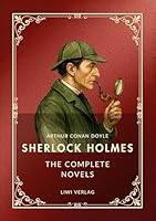 Sherlock Holmes: The complete novels (English Edition): A Study in Scarlet / The Sign of the Four / The Hound of the Baskervilles / The Valley of Fear 3753803723 Book Cover