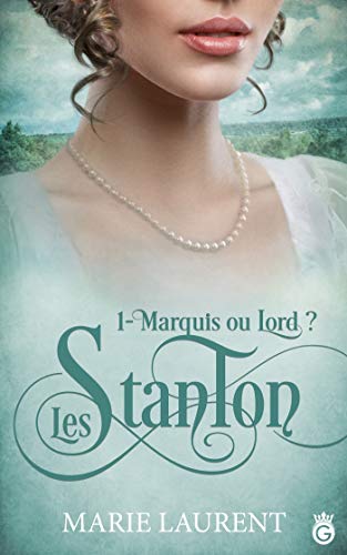 Télécharger Marquis ou Lord ?: Les Stanton 1 (Historia) Livre eBook France