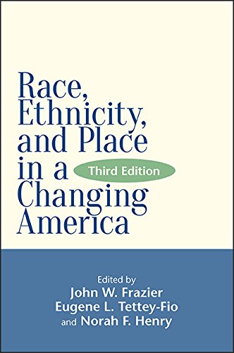Race, Ethnicity, and Place in a Changing America (Global Academic Publishing)