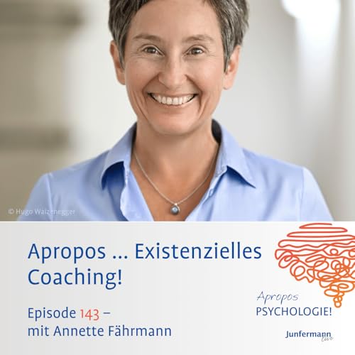Apropos ... Existenzielles Coaching!