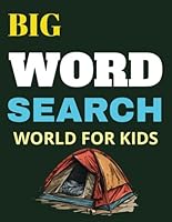 Big Word Search World for Kids: Practice Spelling, Learn Vocabulary, and Improve Reading Skills B0F67FYRF4 Book Cover