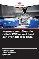 Nouveau contrôleur de cellule CNC ouvert basé sur STEP-NC et G Code (French Edition) 3838138511 Book Cover