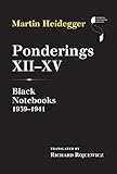 Ponderings XII-XV: Black Notebooks 1939-1941 (Studies in Continental Thought)