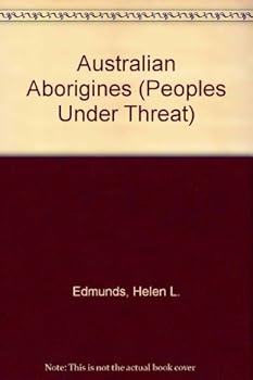 Hardcover Peoples Under Threat: Australian Aborigines (Peoples Under Threat) Book