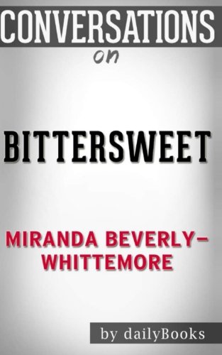 Conversations on Bittersweet: A Novel By Miranda Beverly-Whittemore