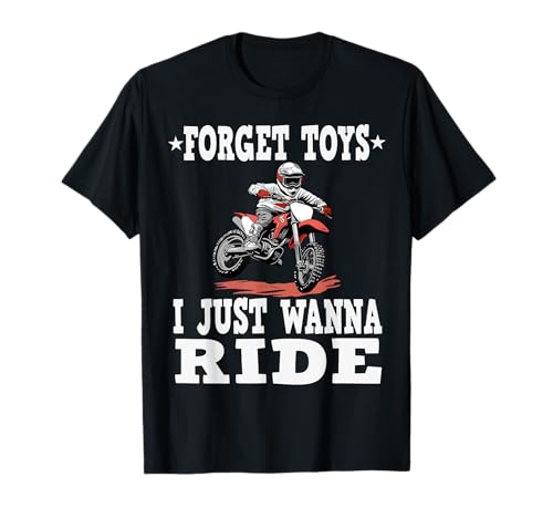 Olvídate de los juguetes que solo quiero montar, moto de cross para niños Camiseta