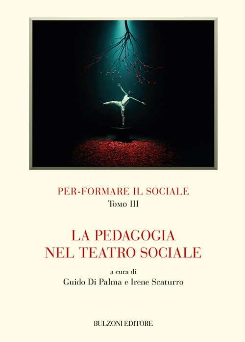 Per-formare il sociale. La pedagogia nel teatro sociale (Vol. 3