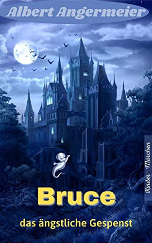 Bruce, das ängstliche Gespenst: Kindermärchen