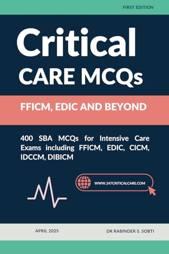 Critical Care MCQs: FFICM, EDIC and beyond