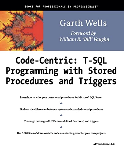 Code Centric: T-SQL Programming with Stored Procedures and Triggers