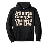 Atlanta Georgia Changed My Life for men women kids