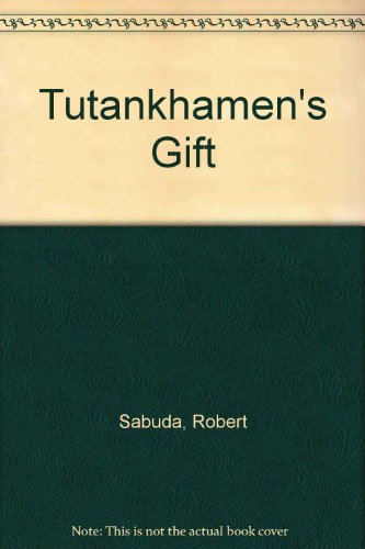 Tutankhamen's Gift 0606131019 Book Cover