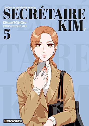 Qu'est-ce qui cloche avec la secrétaire Kim — Tome 5