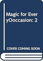 Magic for EveryOoccasion: 2 0525667334 Book Cover
