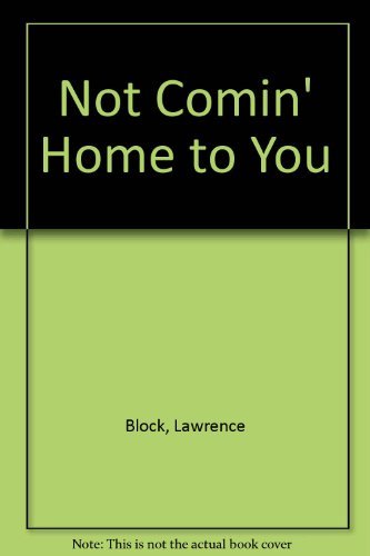 Not Comin' Home to You 0881500674 Book Cover