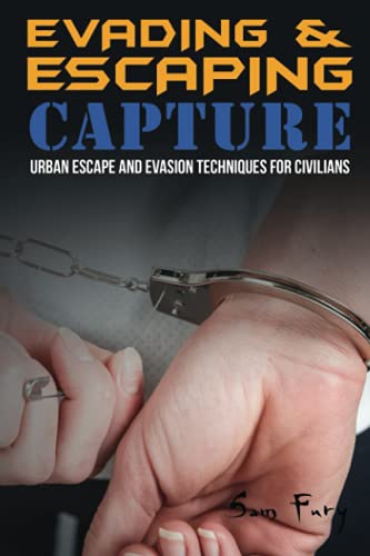 Evading and Escaping Capture: Urban Escape and Evasion Techniques for Civilians: 2