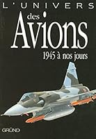 L'UNIVERS DES AVIONS 1945 A NOS JOURS 2700016424 Book Cover