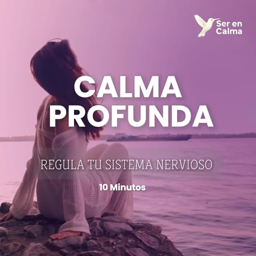 Calma el Sistema Nervioso r&aacute;pidamente en 10 Minutos