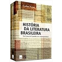 História da literatura brasileira: Da Carta de Caminha aos contemporâneos 8562936650 Book Cover