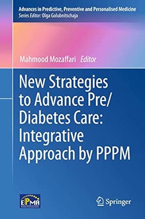 New Strategies to Advance Pre/Diabetes Care: Integrative Approach by PPPM: 3 2013th Edition book cover