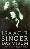 Das Visum: Roman - Isaac Bashevis Singer Übersetzer: Gertrud Baruch 