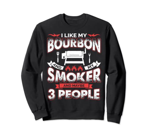 Me gusta Bourbon My Smoker 3 Personas Funny BBQ Lover Hombres Papá Sudadera