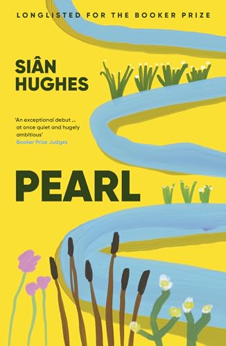 Pearl: Longlisted For The Booker Prize 2023