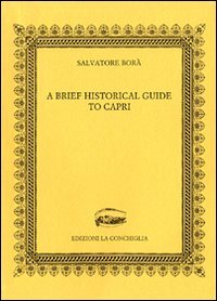 Paperback A Brief Historical Guide to Capri [Italian] Book