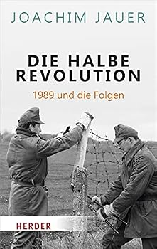 Paperback Die Halbe Revolution: 1989 Und Die Folgen [German] Book