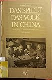 Das spielt das Volk in China. Chinesisches Schach, Go, Mah Jongg, Shou Dou Qi