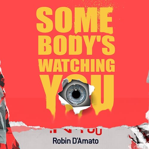 Somebody's Watching You Audiolivro Por Robin D'Amato capa
