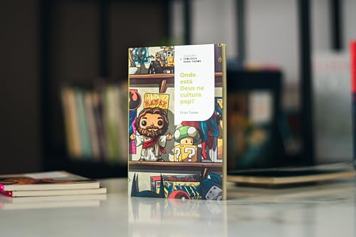 Onde está Deus na cultura pop? | Coleção Teologia para todos: Um olhar cristão sobre o mundo do entr