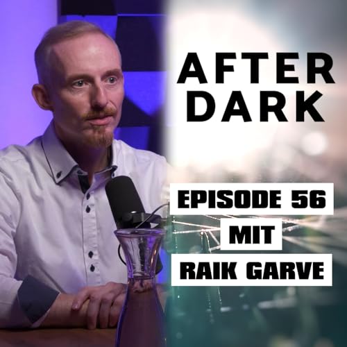AFTER DARK mit RAIK GARVE