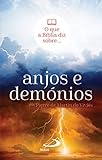 O que a Bíblia Diz sobre... Anjos e Demónios
