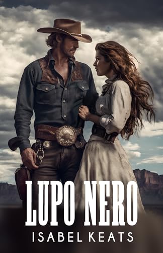 Lupo Nero: Una straordinaria storia d'amore appassionato ambientata nel selvaggio West!
