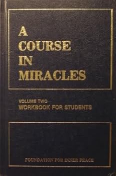 A Course in Miracles, Vol. 2: Workbook for Students