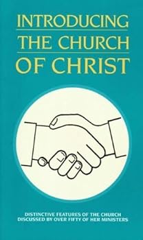 Paperback Introducing the Church of Christ (Distinctive Features of the Church Discussed By Over Fifty of Her Ministers) Book