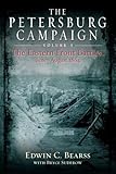 The Petersburg Campaign: Volume 1 - The Eastern Front Battles, June - August 1864
