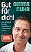 Produktbild Gut für dich!: Ein Leitfaden für das Überleben in hysterischen Zeiten