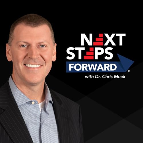 Next Steps Forward with Dr. Chris Meek cover art