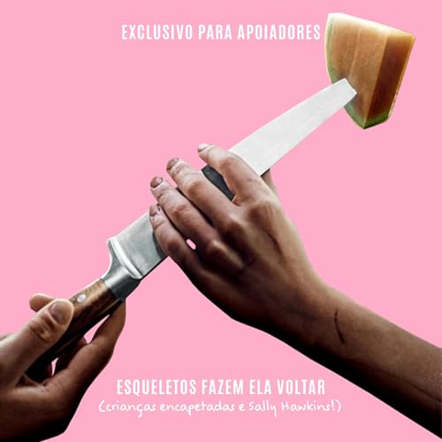 Esqueletos Fazem Ela Voltar (EXCLUSIVO PARA APOIADORES)