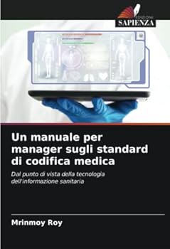 Paperback Un manuale per manager sugli standard di codifica medica [Italian] Book