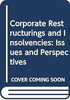 Corporate Restructurings and Insolvencies: Issues and Perspectives 0459560735 Book Cover